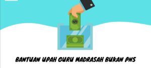 Subsidi Upah Guru Madrasah Non-PNS Cair, Begini Skema Pencairan Bantuan